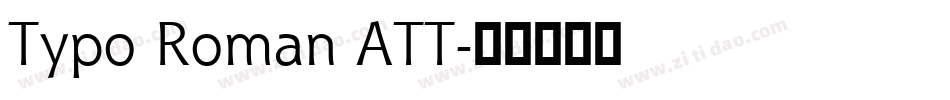Typo Roman ATT字体转换